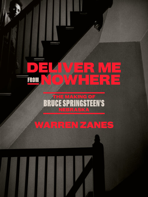 Title details for Deliver Me from Nowhere by Warren Zanes - Wait list